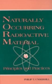 Hardcover Naturally Occurring Radioactive Materials: Principles and Practices Book