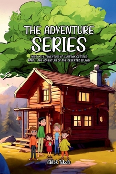 Paperback The Adventure Series: Part 1. The Adventure Of Surfrak Cottage Part 2. The Adventure Of The Deserted Island Book