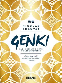 Paperback Genki: Las Diez Reglas de Oro de Los Japoneses [Spanish] Book