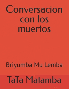 Paperback Conversacion con los muertos: Briyumba Mu Lemba [Spanish] Book