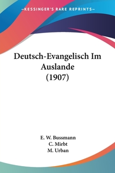 Paperback Deutsch-Evangelisch Im Auslande (1907) [German] Book