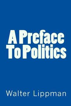 Paperback A Preface To Politics Book