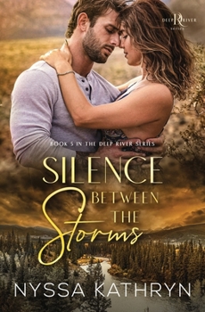 Silence Between the Storms: A Small Town, Brother's Best Friend Romantic Suspense (Deep River)