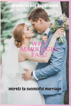 Paperback Why Marriages Fail: Secrets of Successful Marriage Book
