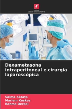 Paperback Dexametasona intraperitoneal e cirurgia laparoscópica [Portuguese] Book