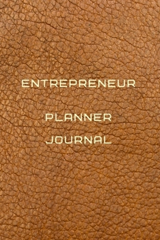 Paperback Entrepreneur Planner Journal Diary - Log - Journal For Recording job Goals, Daily Activities, & Thoughts, History: Entrepreneur workbook journal for a Book