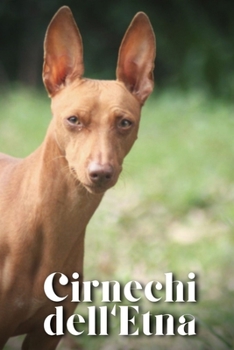 Paperback Cirnechi dell'Etna: Dog breed overview and guide Book