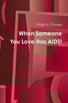 Paperback When Someone You Love Has AIDS! Book