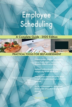 Paperback Employee Scheduling A Complete Guide - 2020 Edition Book