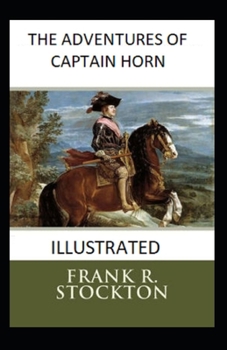 Paperback The Adventures of Captain Horn Illustrated Book