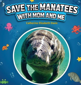 Hardcover Save the Manatees with Mom and Me Book