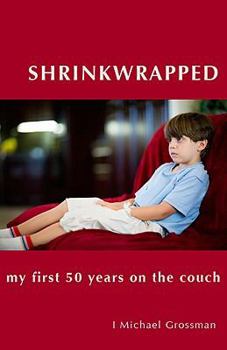 Paperback Shrinkwrapped: My First 50 Years on the Couch Book