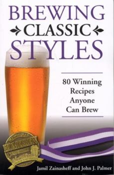 Paperback Brewing Classic Styles: 80 Winning Recipes Anyone Can Brew Book