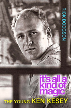 Hardcover Itas All a Kind of Magic: The Young Ken Kesey Book