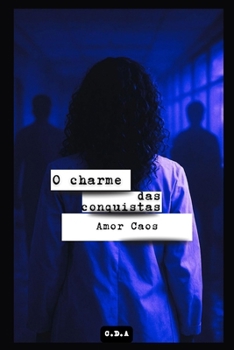 Paperback O Charme das Conquistas: Amor e Caos [Portuguese] Book