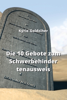 Paperback Die 10 Gebote zum Schwerbehindertenausweis [German] Book