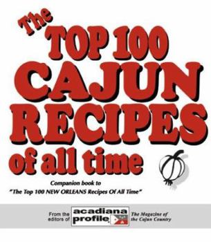 Hardcover The Top 100 Cajun Recipes of All Time Book