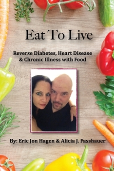 Paperback Eat To Live: Reverse Diabetes, Heart Disease & Chronic Illness With Food Book