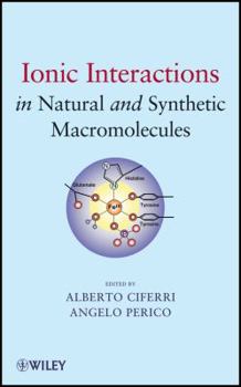 Hardcover Ionic Interactions in Natural and Synthetic Macromolecules Book