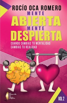 Paperback Mente Abierta, Mente Despierta: Cuando Cambias Tu Mentalidad Cambias Tu Realidad [Spanish] Book