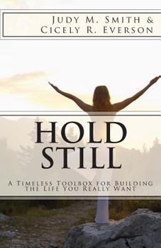 Paperback Hold Still: A Timeless Toolbox for Building the Life You Really Want Book