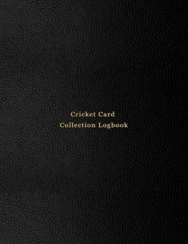 Paperback Cricket Card Collection Logbook: Sport trading card collector journal - Cricket inventory tracking, record keeping log book to sort collectable sporti Book