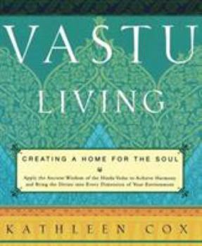 Paperback Vastu Living: Creating a Home for the Soul Book