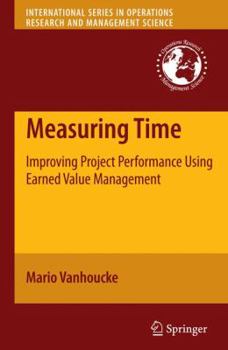Hardcover Measuring Time: Improving Project Performance Using Earned Value Management Book
