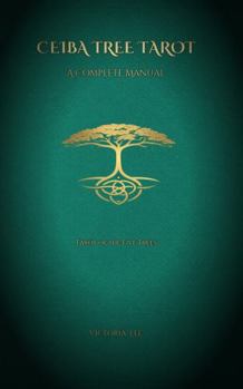 Paperback Ceiba Tree Tarot: A Complete Manual Book