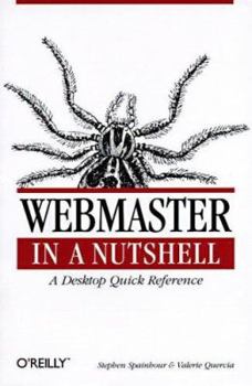 Paperback WebMaster in a Nutshell: A Desktop Quick Reference (In a Nutshell (O'Reilly)) Book