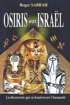 Paperback Osiris Est Israël: La découverte qui va bouleverser l'humanité [French] Book