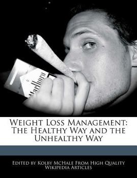 Weight Loss Management : The Healthy Way and the Unhealthy Way