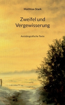 Paperback Zweifel und Vergewisserung: Autobiografische Texte [German] Book