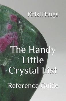 Paperback The Handy Little Crystal List: Reference Guide Book