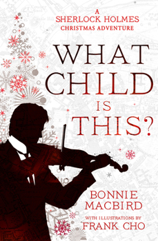 Paperback What Child Is This?: A Sherlock Holmes Christmas Adventure Book