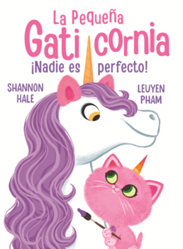 Nadie Es Perfecto (Pretty Perfect Kitty Corn) (Pequeña Gaticornia, La)