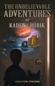 Paperback The Unbelievable Adventures of Kaden & Rubik Book
