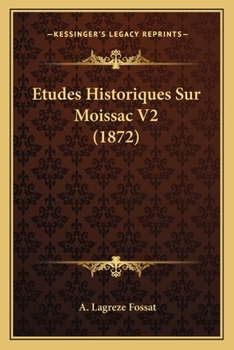Paperback Etudes Historiques Sur Moissac V2 (1872) [French] Book