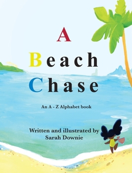 Hardcover A Beach Chase: An A - Z Alphabet book