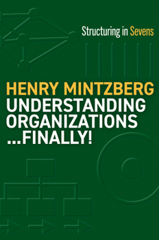 Paperback Understanding Organizations...Finally!: Structure in Sevens Book