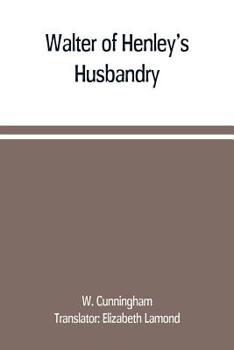 Paperback Walter of Henley's Husbandry, together with an anonymous Husbandry, Seneschaucie, and Robert Grosseteste's Rules Book