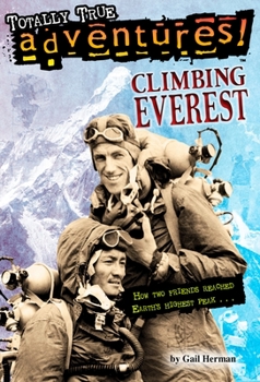 Paperback Climbing Everest (Totally True Adventures): How Two Friends Reached Earth's Highest Peak Book