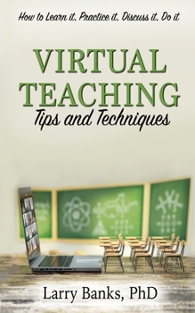 Paperback Virtual Learning: Tips and Techniques: Tips and Techniques Book