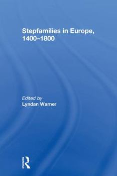 Hardcover Stepfamilies in Europe, 1400-1800 Book