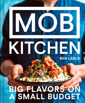 Hardcover Mob Kitchen: Big Flavors on a Small Budget Book