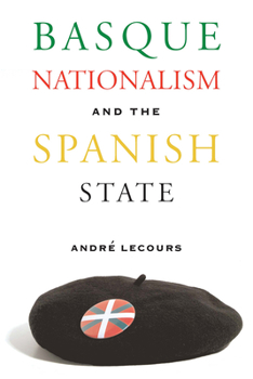 Hardcover Basque Nationalism and the Spanish State Book