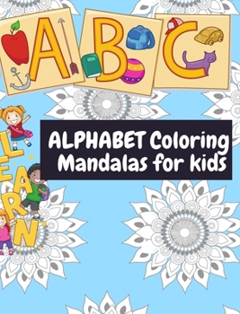 Hardcover Alphabet coloring Mandala: Designs Animals, Mandalas coloring book with Fun, Easy, and Relaxing Coloring Book