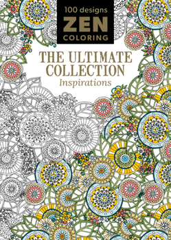 Paperback Zen Coloring - The Ultimate Collection Inspirations Book