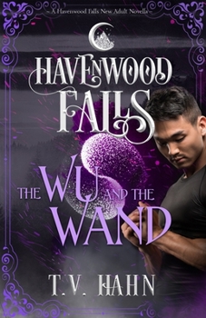 The Wu & the Wand - Book #29 of the Havenwood Falls