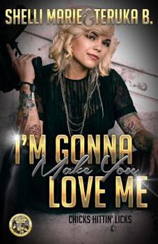 I'm Gonna Make You Love Me